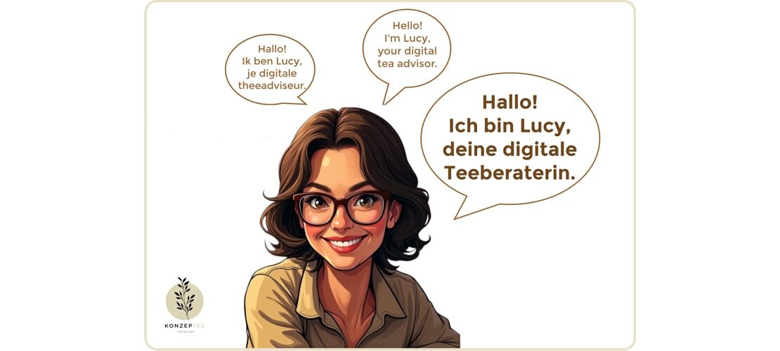 Hallo! Ich bin Lucy, deine digitale Teeberaterin.